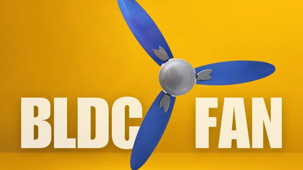 BLDC Fan advantages disadvantages