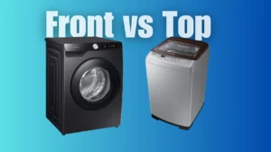 Front Load vs Top Load Washing Machine | Which is better? Front vs Top Load washing machine